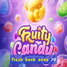 flash back anos 70 80 90 internacional download